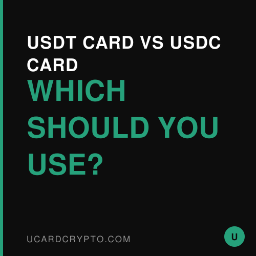 USDT Card vs USDC Card — Which Should You Use?
