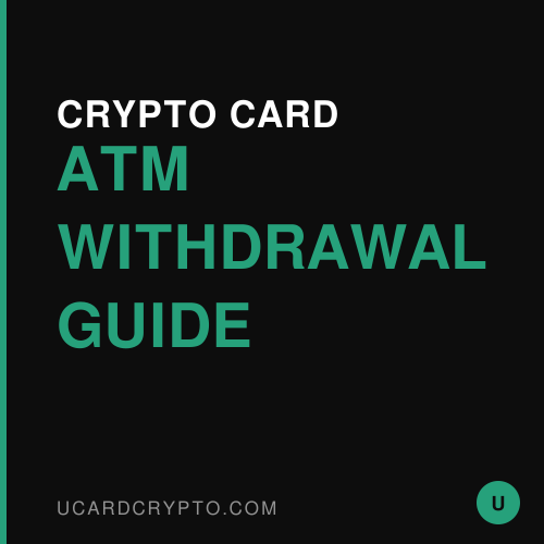 Crypto Card ATM Withdrawal Guide