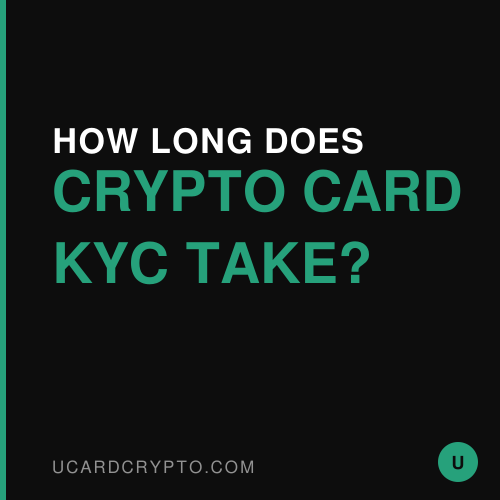 How Long Does Crypto Card KYC Take?